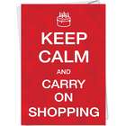 Keep Calm Shopping Funny Greeting Card