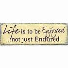 Life is to be Enjoyed Sign