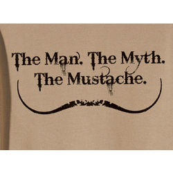The Man, The Myth, The Mustache T-Shirt