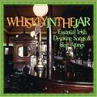 Whiskey in The Jar - Essential Irish Drinking Songs CD
