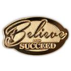 Believe and Succeed Lapel Pin