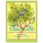 Make Room: A Child's Guide to Lent and Easter Book