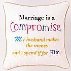 "Marriage is Compromise" Pillow