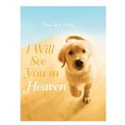 I Will See You In Heaven Book