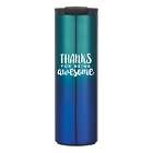 Thanks for Being Awesome Ombre Hot Tumbler