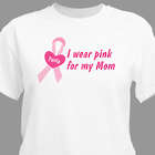 I Wear Pink for Personalized Breast Cancer Awareness T-Shirt