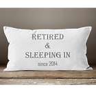 Sleeping In Retirement Gift Pillow with Year