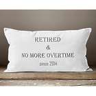 No More Overtime Retirement Pillow with Year