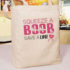 Squeeze a Boob Breast Cancer Tote Bag
