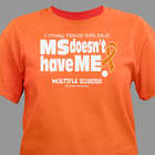 MS Doesn't Have Me Awareness T-Shirt