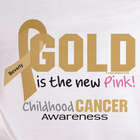 Gold Is the New Pink Childhood Cancer Awarness Sweatshirt