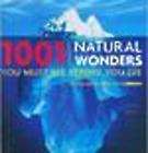 1001 Natural Wonders You Must See Before You Die Book