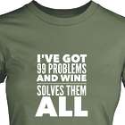 99 Problems and Wine Ladies T-Shirt