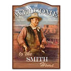 Personalized John Wayne Welcome Sign
