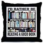 I'd Rather Be Reading a Good Book Throw Pillow