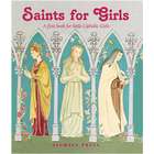 Saints for Girls: A First Book for Little Catholic Girls
