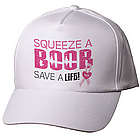 Squeeze a Boob Save a Life Breast Cancer Awareness Hat