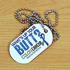 Personalized What's Up Your Butt Colon Cancer Dog Tag Necklace