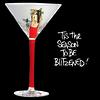 Tis The Season To Be Blitzened Martini Glass