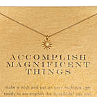 Accomplish Magnificent Things Gold-Dipped Necklace