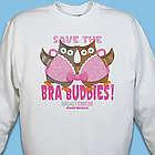 Bra Buddies Breast Cancer Awareness Sweatshirt
