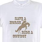 Save A Horse, Ride A Cowboy T-Shirt