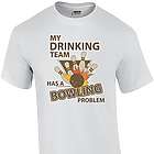 My Drinking Team Has A Bowling Problem T-Shirt