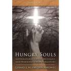 Hungry Souls: Visits, Messages, and Warnings from Purgatory Book