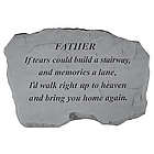 Memorial for Father If Tears Could Build A Stairway Garden Stone