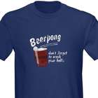 Beer Pong Wash Your Balls T-Shirt