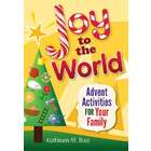 Joy to the World - Advent Activities for Your Family