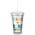 Thanks for Being Awesome Acrylic Straw Tumbler