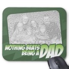 Nothing Beats Being a Dad Personalized Mousepad