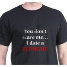 "I Date a Redhead" T-Shirt