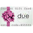 $100 Due Maternity Instant Gift Card