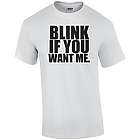 Blink If You Want Me T-Shirt