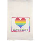Love Is Love Flour Sack Dish Towel