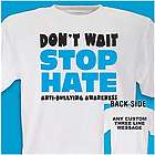 Don't Wait Stop Hate Anti Bullying Awareness T-Shirt