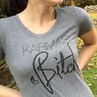 Karma's a B*tch T-Shirt