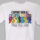 I Support Them All: Find the Cure T-Shirt