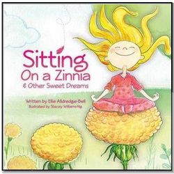 Sitting on a Zinnia and Other Sweet Dreams Book