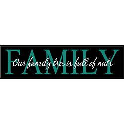 Our Family Tree Is Full of Nuts 20" Custom Sign