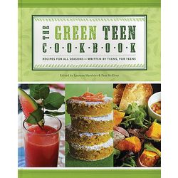 The Green Teen Cookbook: Recipes For Teens, By Teens