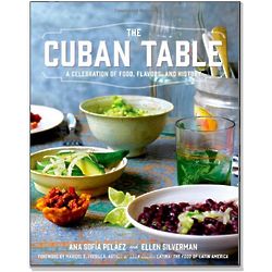The Cuban Table - A Celebration of Food, Flavors, and History