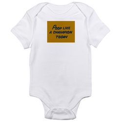 Baby's Poop Like a Champion Today Bodysuit