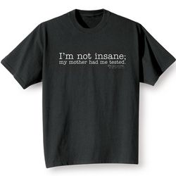 Big Bang Theory Not Insane T-Shirt