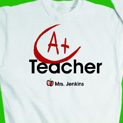 A+ Teacher Sweatshirt