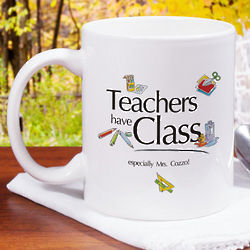 Teachers Have Class Coffee Mug
