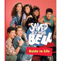 Saved by the Bell Guide to Life