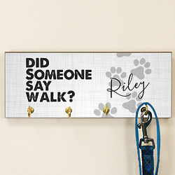 Personalized Did Someone Say Walk? Leash Holder